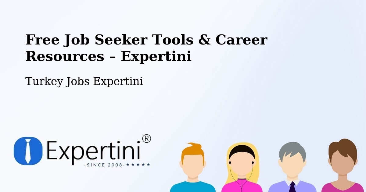 Free Job Seeker Tools & Career Resources – Suluova - Suluova, Turkey Jobs Expertini